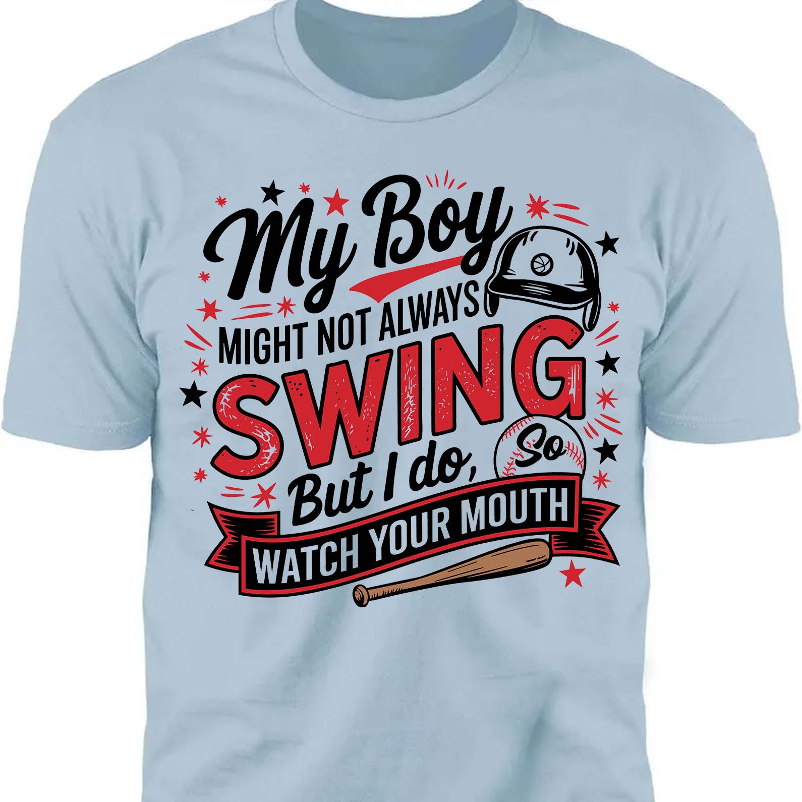 My Boy Might Not Always Swing But I Do Shirt - Funny Baseball Mom Shirt, Mother's Day Tee, Game Day Gift for Baseball Mama 682233
