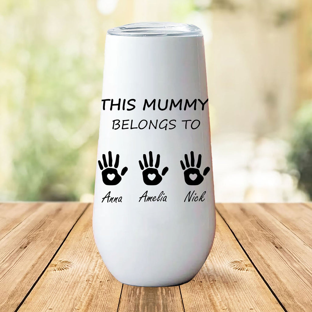 This Mummy Belong To Custom Name Curved 6oz Tumbler, Personalized Champagne Tumbler, Gift For Mom, Gift For Wife 682100